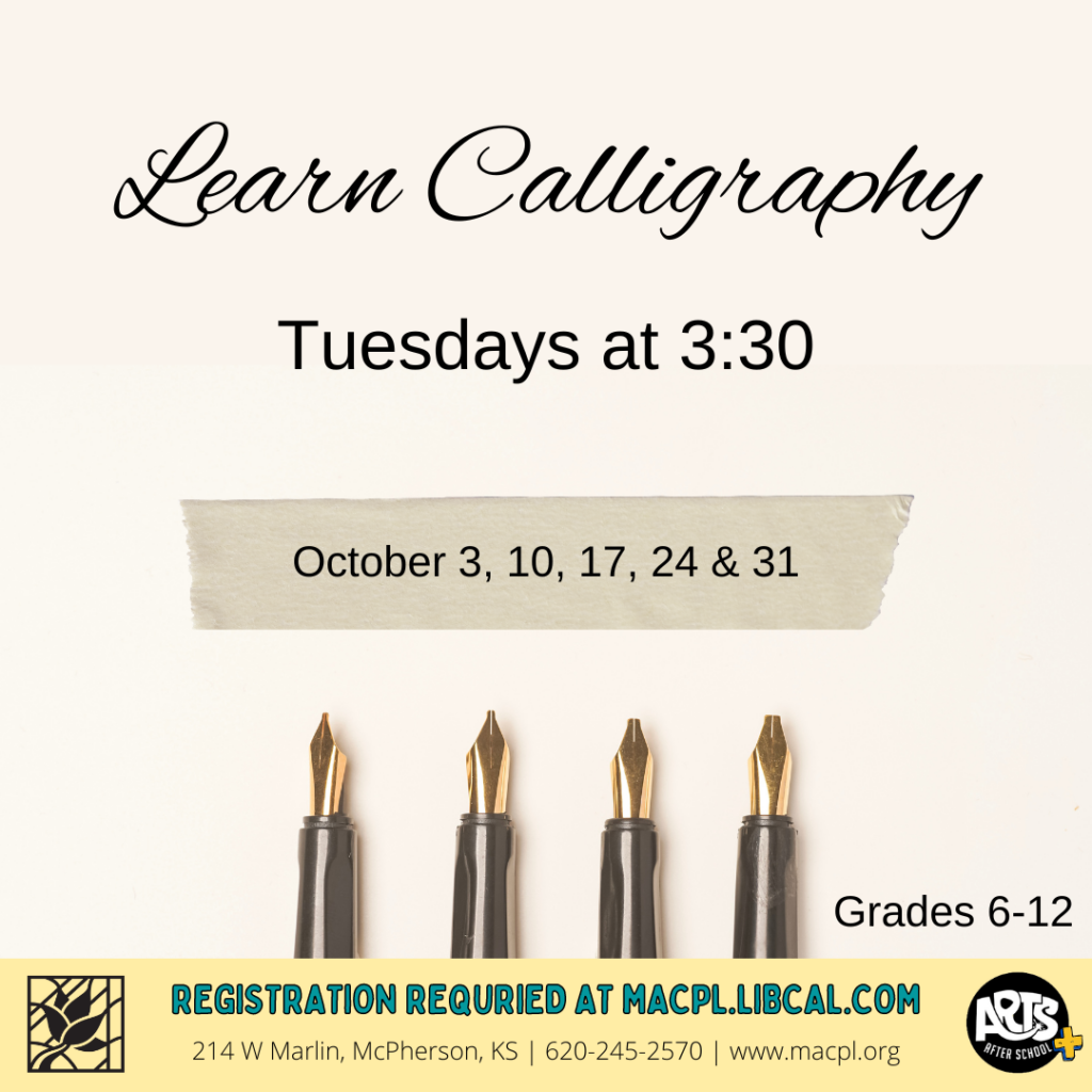 learn calligraphy on tuesdays at 3:30 for teens in grades 6-12 in October. with 4 old-fashioned pens